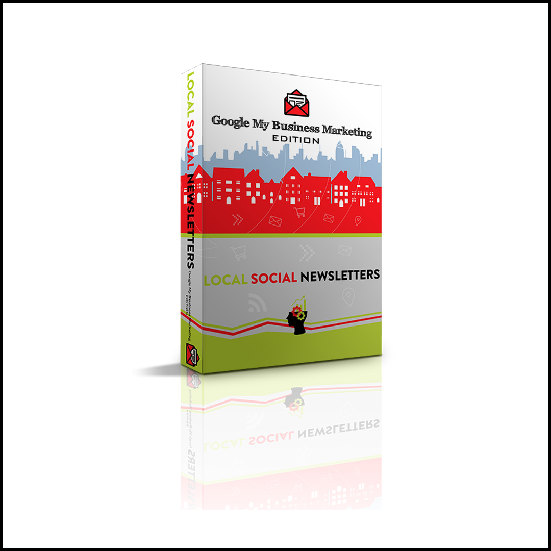 Local Social Newsletters: Google My Business Marketing Edition