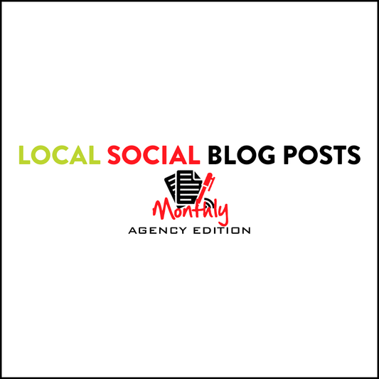 Local Social Blog Posts Monthly: Agency Edition