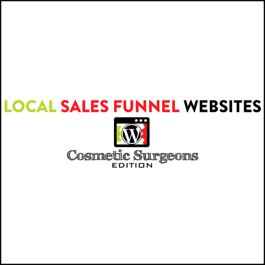 Local Sales Funnel Websites: Cosmetic Surgeons Edition
