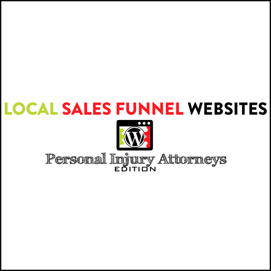 Local Sales Funnel Websites: Personal Injury Attorneys Edition