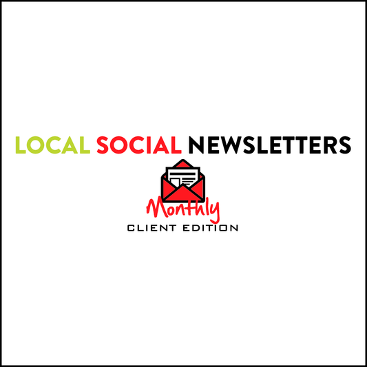 Local Social Newsletters Monthly: Client Edition