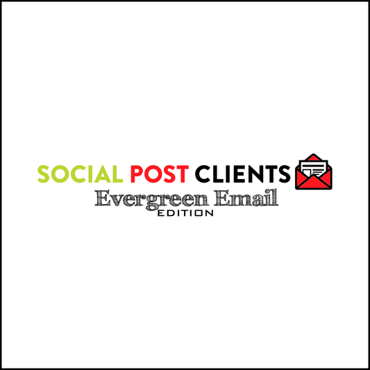 Social Post Clients: Evergreen Email Edition